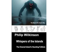 Whispers of the Islands: The Channel Island’s Haunting Folklore