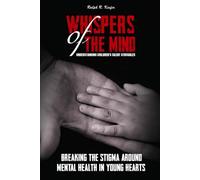 Whispers of the Mind: Understanding Children’s Silent Struggles