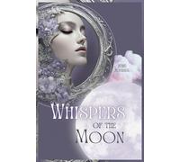 Whispers of the Moon: Elegant Journaling for Spiritual Discovery and Mindful Living
