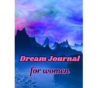 Whispers of the Moonlit Soul: A Guided Dream Journal for Women to Unlock Inner Wisdom & Embrace Your True Self