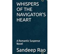 WHISPERS OF THE NAVIGATOR'S HEART: A Romantic Suspense Novel