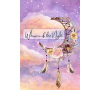 Whispers of the Night.: A Guided Dream Journal to Capture Your Nighttime Visions.