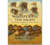 Whispers of the Night: Messages Carried by Spirit Wind Volume 1