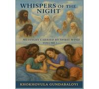 Whispers of the Night: Messages Carried by Spirit Wind Volume 3