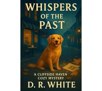 Whispers of the Past: A Cliffside Haven Cozy Mystery