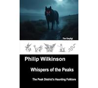 Whispers of the Peaks: The Peak District’s Haunting Folklore