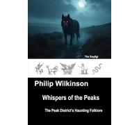 Whispers of the Peaks: The Peak District’s Haunting Folklore