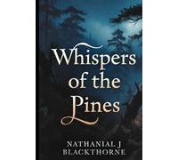 Whispers of the Pines: A Haunted Legacy