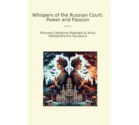 Whispers of the Russian Court: Power and Passion