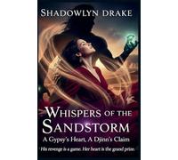 Whispers of the Sandstorm: A Gypsy's Heart, A Djinn's Claim