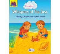 Whispers of the sea: Family Adventures by the Shore: Fun and Relaxing Beach-Themed Coloring Pages for Kids and Adults - Perfect for Family Bonding, ... | 48 coloring pages | English Edition