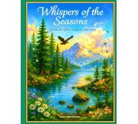 Whispers of the Seasons: Poem to reflect, inspire, and enjoy