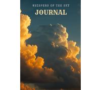 Whispers of the Sky Jounal: A Notebook for Dreams, Reflections, and Daily Inspiration, 120 Lined Pages