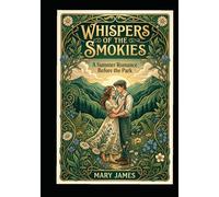 Whispers of the Smokies: A Summer Romance Before the Park