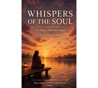 WHISPERS OF THE SOUL For Hearts That Feel Deeply