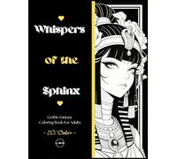 Whispers of the Sphinx: A Gothic Fantasy Coloring Book for Adults