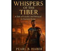 Whispers of the Tiber: A Tale of Loyalty and Betrayal in Ancient Rome