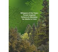Whispers of the Trees: Forest-Inspired Patterns & Mandalas for Adults to Color