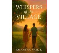 Whispers of the Village: A Love Story in Rural Karnataka.