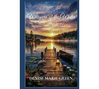 Whispers of the Water: Memories, Lessons Learned and Loss