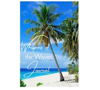 Whispers of the Waves: Ocean-Inspired Notebook for Creative Thoughts, Journaling, and Gratitude