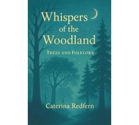 Whispers of the Woodland: Trees and folklore