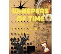 Whispers of Time: A Journey Through Nature and Love