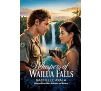 Whispers of Wailua Falls: Instant Love with the Park Ranger