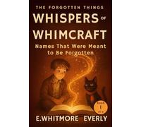 Whispers of Whimcraft: A Cozy Magical Mystery with a Talking Cat and Forgotten Names