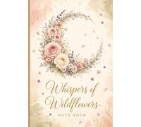 Whispers of Wildflowers Notebook: Soft Pastel Floral Lined Journal with 110 Ruled Pages