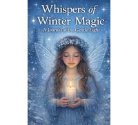Whispers of Winter Magic: A Journal of Gentle Light