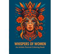 Whispers of Women: An Artistic Portrait Coloring Book