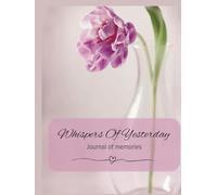 Whispers of Yesterday: Journal of Memories