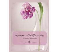 Whispers of Yesterday: Journal of Memories