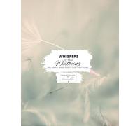 Whispers of your Wellbeing: Feel deeply. Write freely. Trust what flows