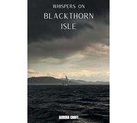 Whispers on Blackthorn Isle: Some Secrets Are Meant to Watch You Back