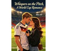 Whispers on the Pitch, A World Cup Romance