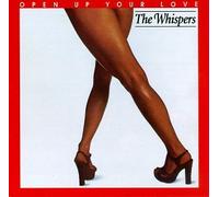 Whispers - Open Up Your Love