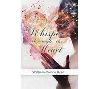 Whispers through the Heart