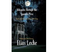 Whispers Through the Spanish Moss: Book One of the Echoes of the South Trilogy