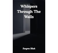 Whispers Through The Walls