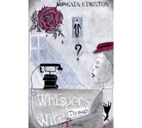 Whispers Through the Wire: A Victorian Murder Mystery