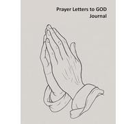 Whispers to God: My Prayer Letters: My Prayer Pen: Letters to the Divine