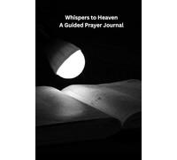 Whispers to Heaven A Guided Prayer Journal