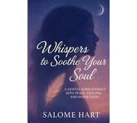 Whispers to Soothe Your Soul: A Gentle ASMR Journey Into Peace, Healing, and Inner Light