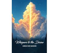 Whispers to the Divine
