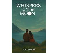 Whispers To The Moon