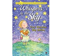 Whispers to the Sky: Tiny Rhymes, Big Smiles