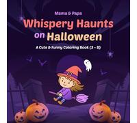 Whispery Haunts on Halloween: A Cute & Funny Coloring Book for Kids Ages 3-8