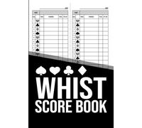 Whist Score Book: Score Pad for Classic Whist Card Game - 100+ Games